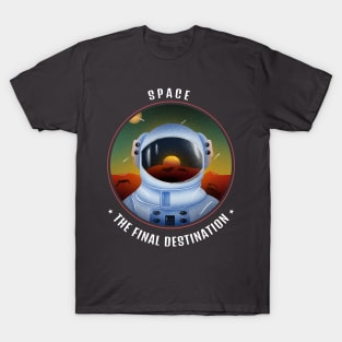 Space - The Final Destination Impostor T-Shirt